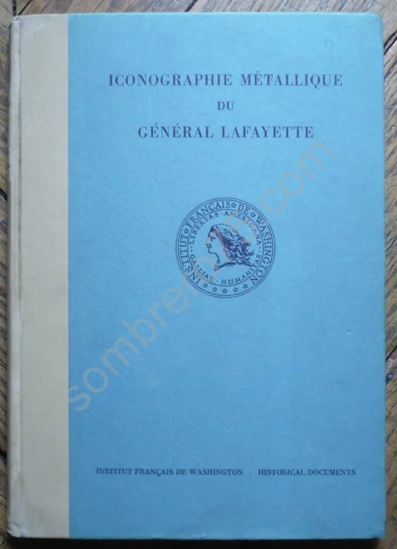 Iconographie Métallique du Général Lafayette Essai de Répertoire