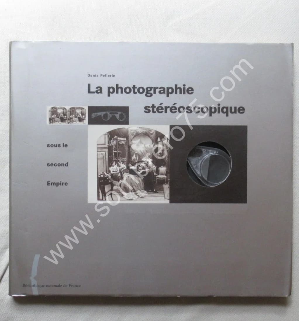 La Photographie Stéréoscopique sous le Second Empire