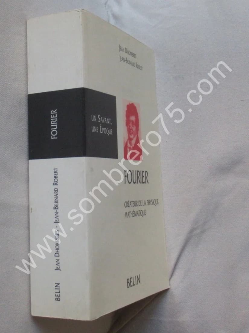 Fourier Créateur de la Physique - Mathématique. - JB ROBERT - Image 2