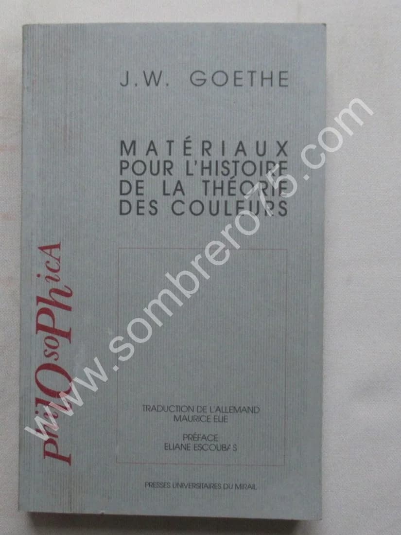 Matériaux pour l'Histoire de la Théorie des Couleurs. J.W. GOETHE