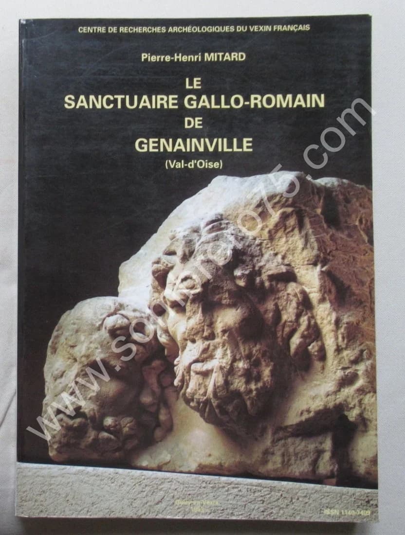 Le Sanctuaire Gallo Romain de Genainville. Pierre Henri MITARD