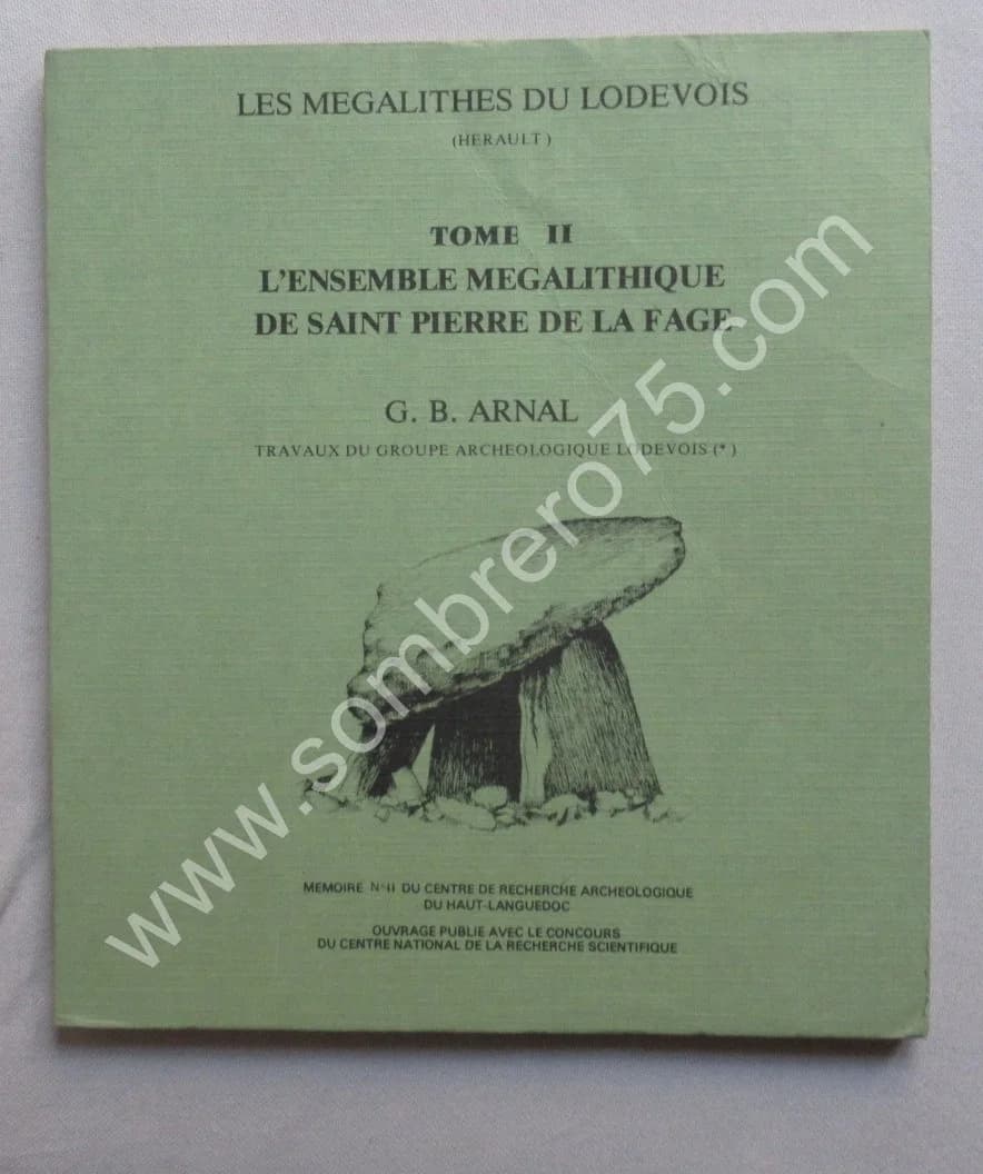 Ensemble Megalithique de Saint Pierre de la Fage. G. B. ARNAL. T 2