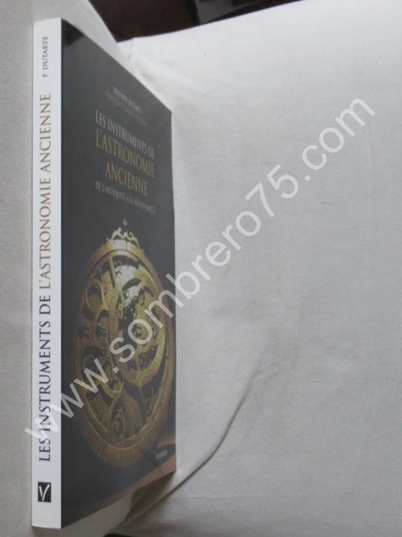 Les Instruments de l'Astronomie Ancienne. Ph DUTARTE - Image 2
