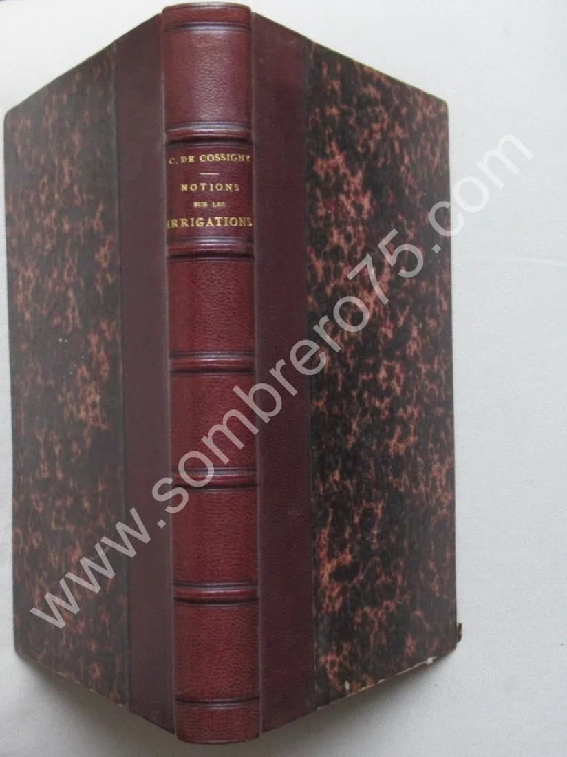 Notions sur les Irrigations. J CHARPENTIER DE COSSIGNY 1874