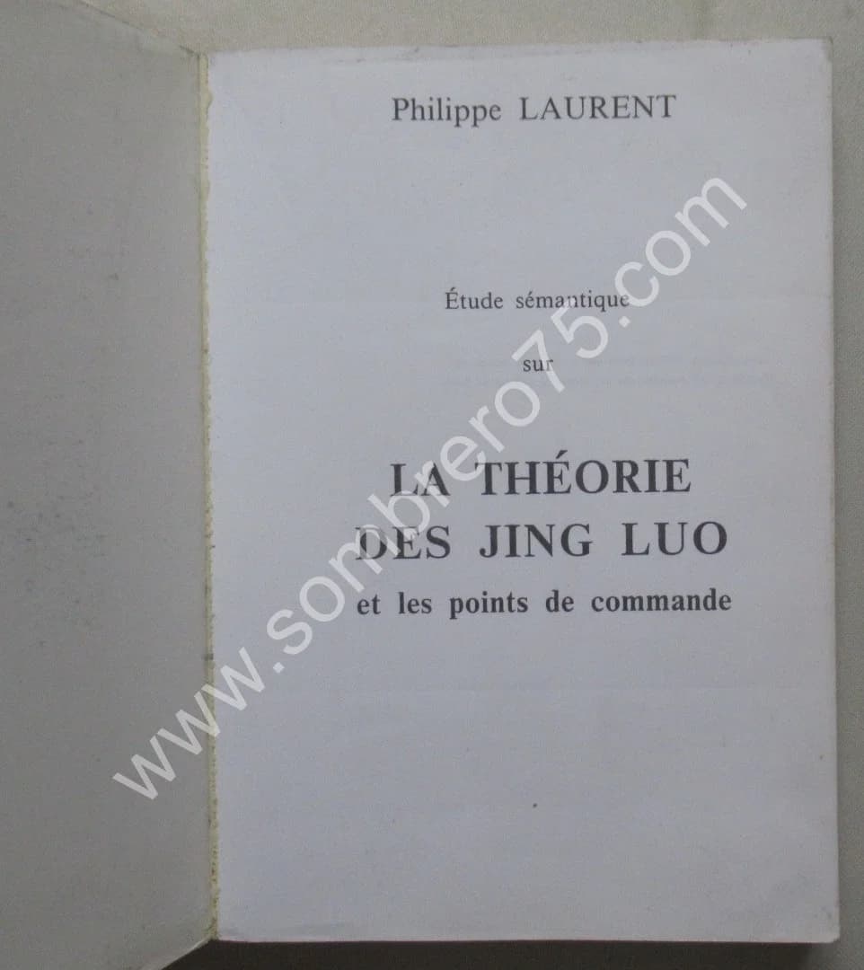 La Théorie des Jing Luo. Etude sémantique du système méridien Ph LAURENT - Image 3