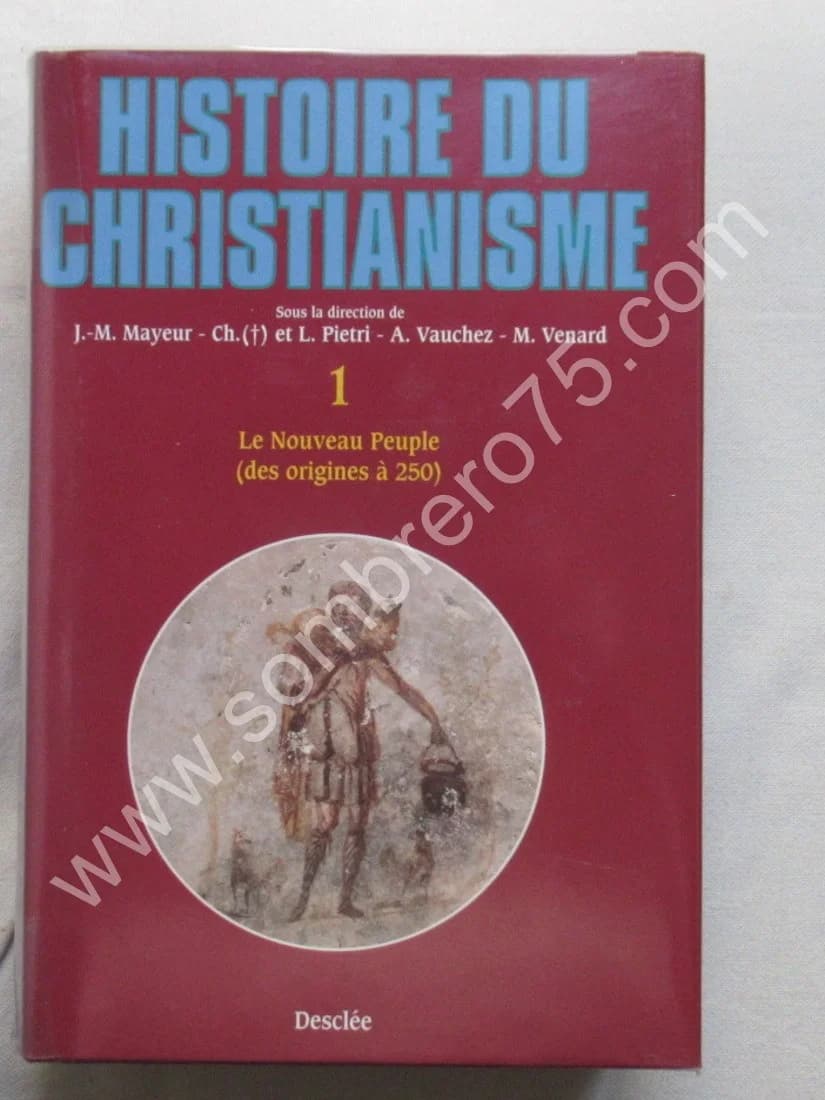 Histoire du Christianisme Vol 1. Le nouveau peuple. J MAYEUR L PIETRI