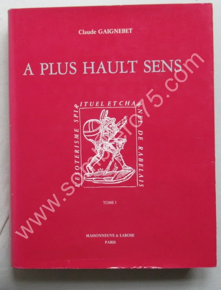 A Plus Hault Sens l'Esoterisme Spirituel et Charnel de Rabelais (2 vol.) - Image 3
