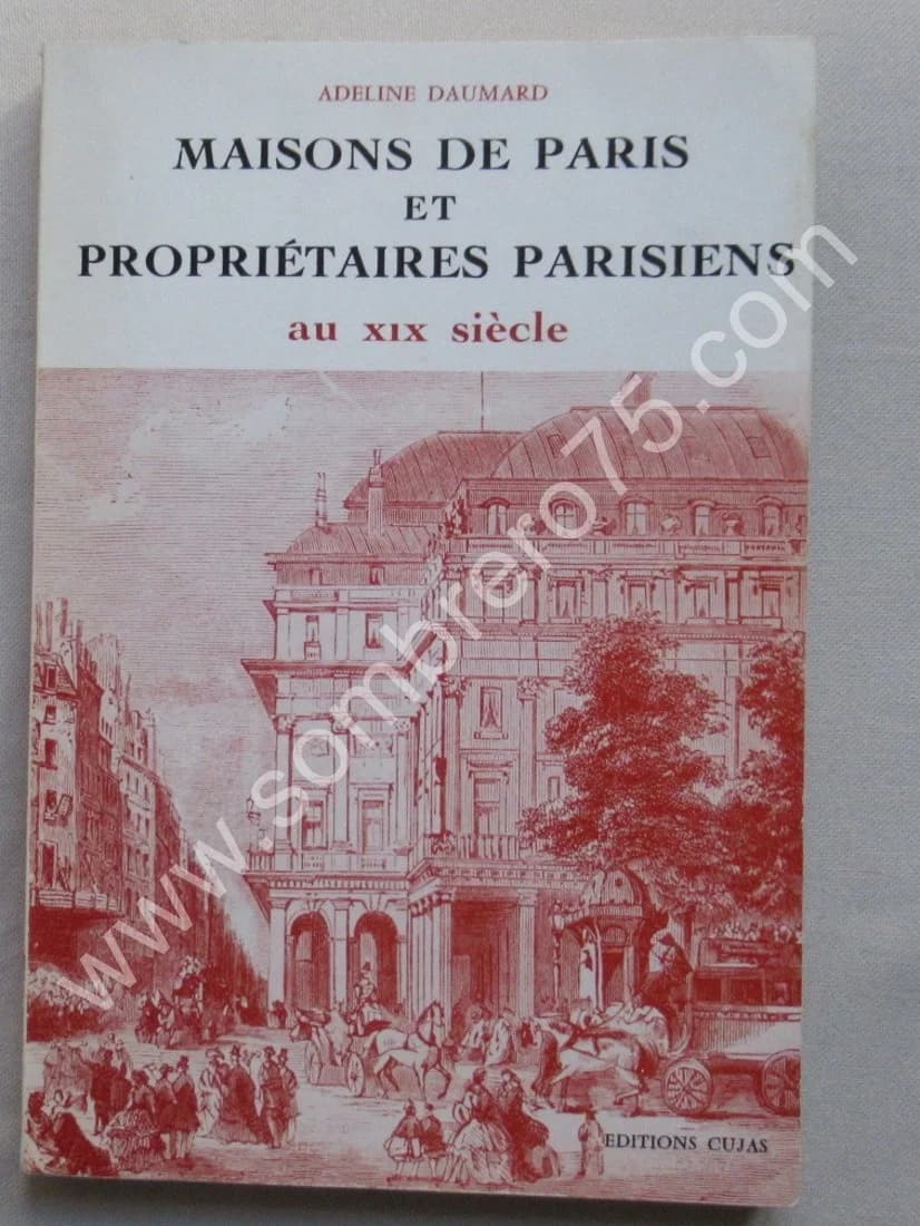 Maisons de Paris et Propriétaires Parisiens au XIXe siècle (1809-1880)