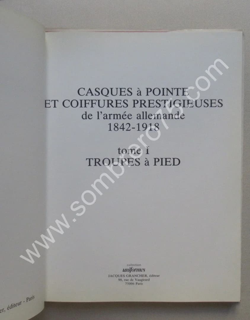 Casques à Pointe et Coiffures Prestigieuses de l'Armée Allemande 1842-1918 - Image 4