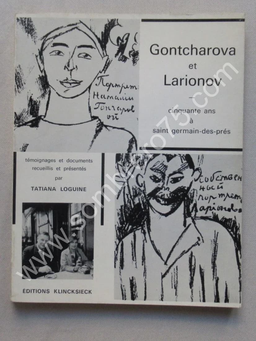 Gontcharova et Larionov. Cinquante ans à St Germain des Prés. T LOGUINE