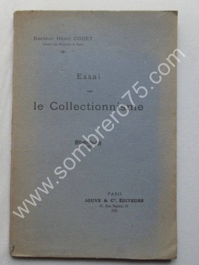 Essai sur le Collectionnisme. Docteur Henri CODET