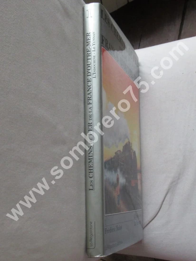 Les Chemins de Fer de la France d'Outre Mer. Indochine Yunnan. Fréd. HULOT - Image 2