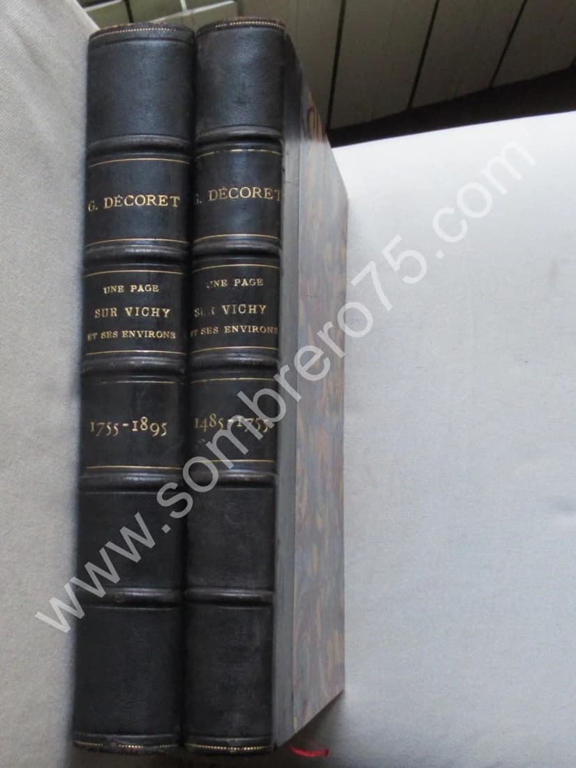 Une Page sur Vichy et ses Environs. 2 Vol. 1895 et 1899. G DECORET