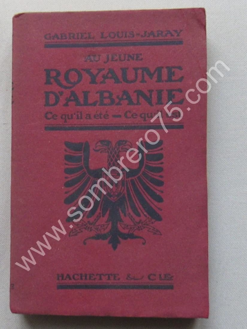 Au Jeune Royaume d'Albanie. Gabriel LOUIS JARAY. 1914