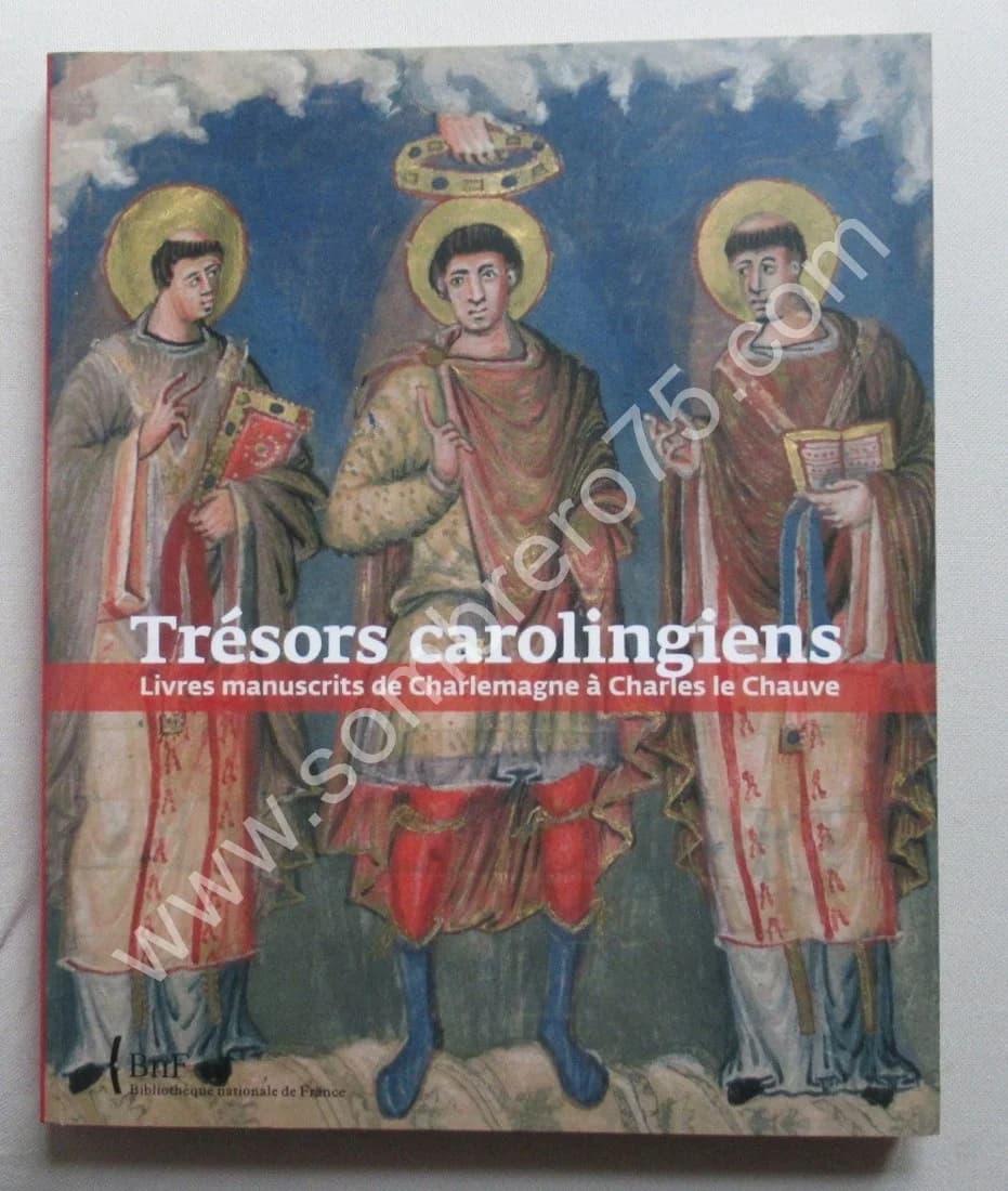 Trésors Carolingiens. Livres manuscrits de Charlemagne à Charles le Chauve