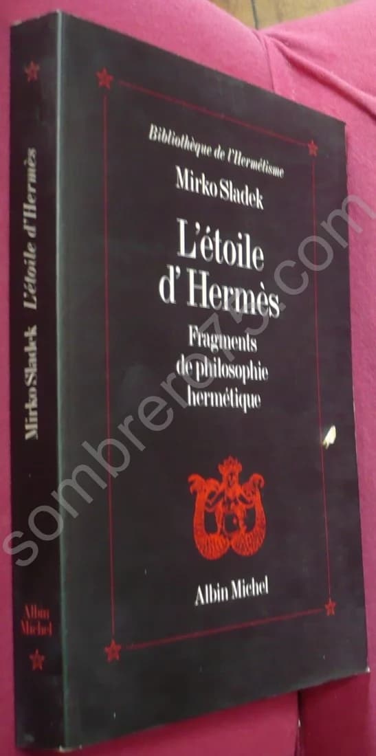 L'Etoile d'Hermès : Fragments de Philosophie Hermétique