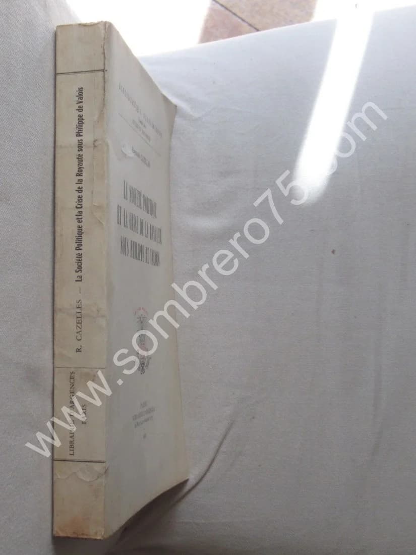La Société Politique et la Crise de la Royauté sous Philippe de Valois. R. CAZELLES - Image 2