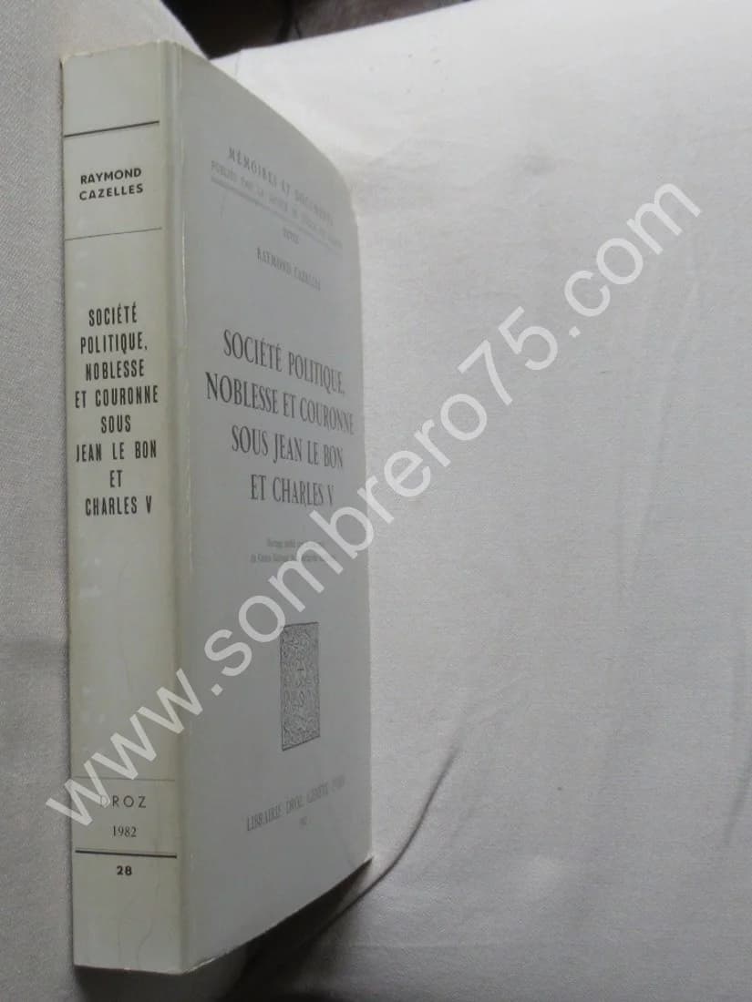 Société Politique, Noblesse et Couronne sous Jean Le Bon et Charles V. R CAZELLES - Image 2