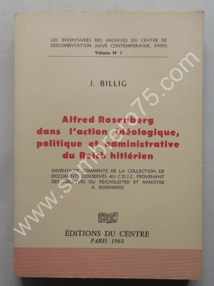 Alfred Rosenberg dans l'Action Idéologique, Politique et Administrative du Reich Hitlérien