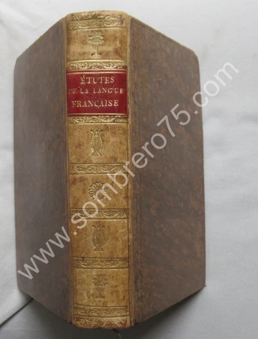 Etudes de la Langue Française sur la Racine.. 1818