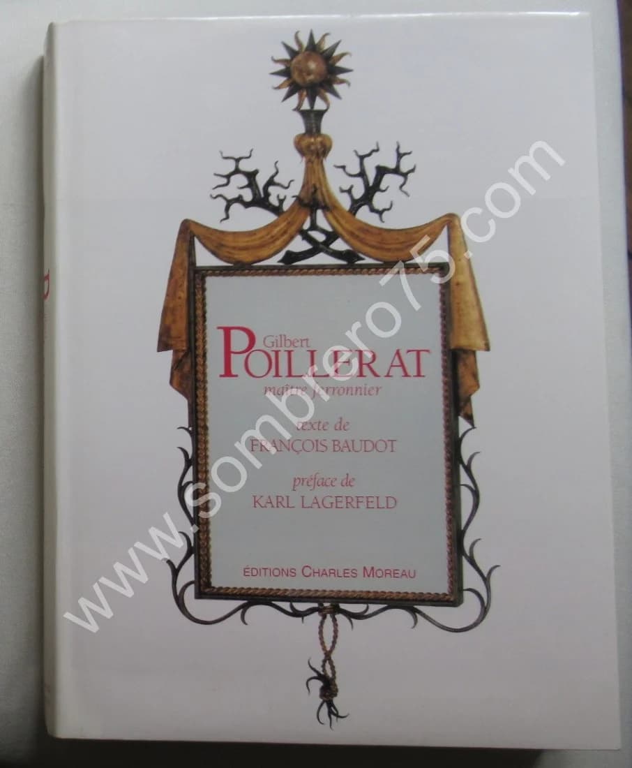 Gilbert POILLERAT Maitre Ferronnier. Fr. BAUDOT. K LAGERFELD