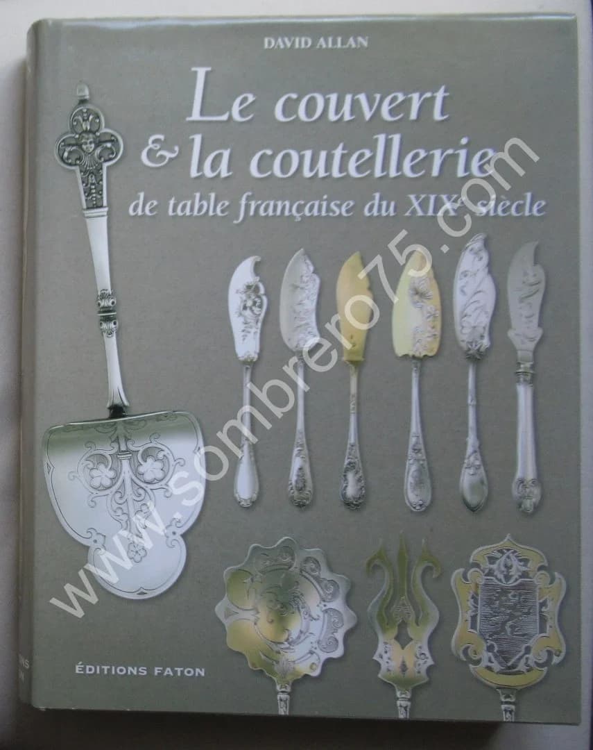 Le Couvert et la Coutellerie de table française du XIXe