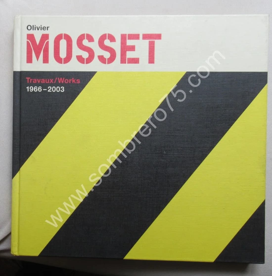 Olivier MOSSET - Travaux / Works 1966-2003