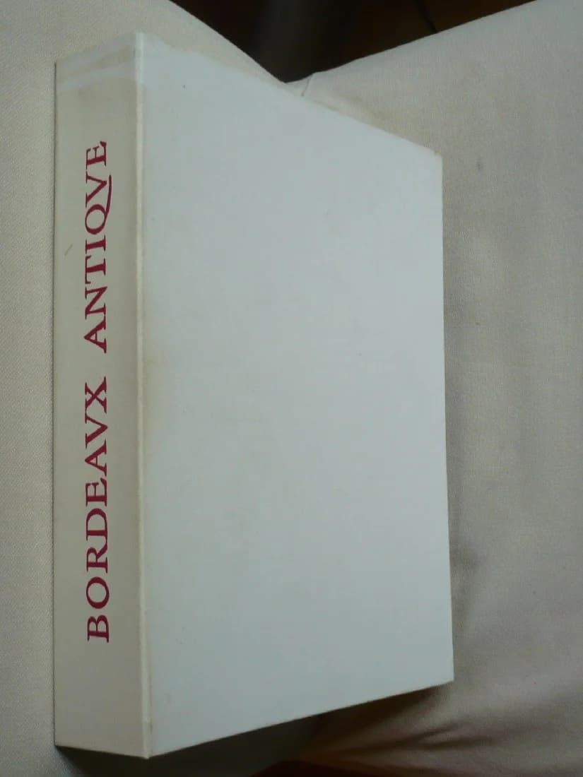 Bordeaux Antique. Histoire de Bordeaux E.O