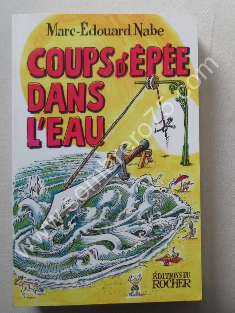 Marc Edouard NABE. Coups d'Epée dans l'eau. Envoi