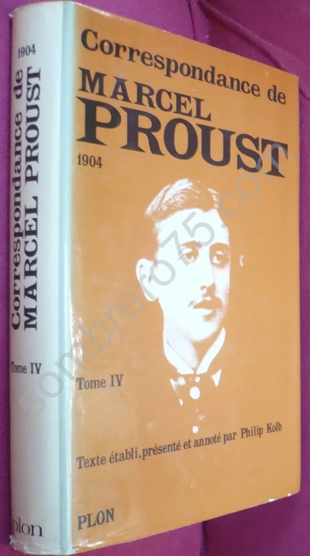 Correspondance de Marcel Proust 1904 - Tome 4. Texte Établi et Annoté par KOLB Philip