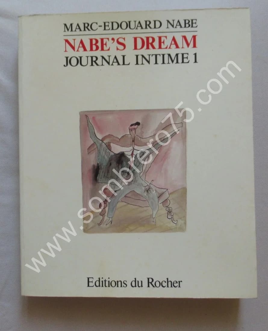 Nabe's Dream - Journal Intime 1. Marc Edouard NABE