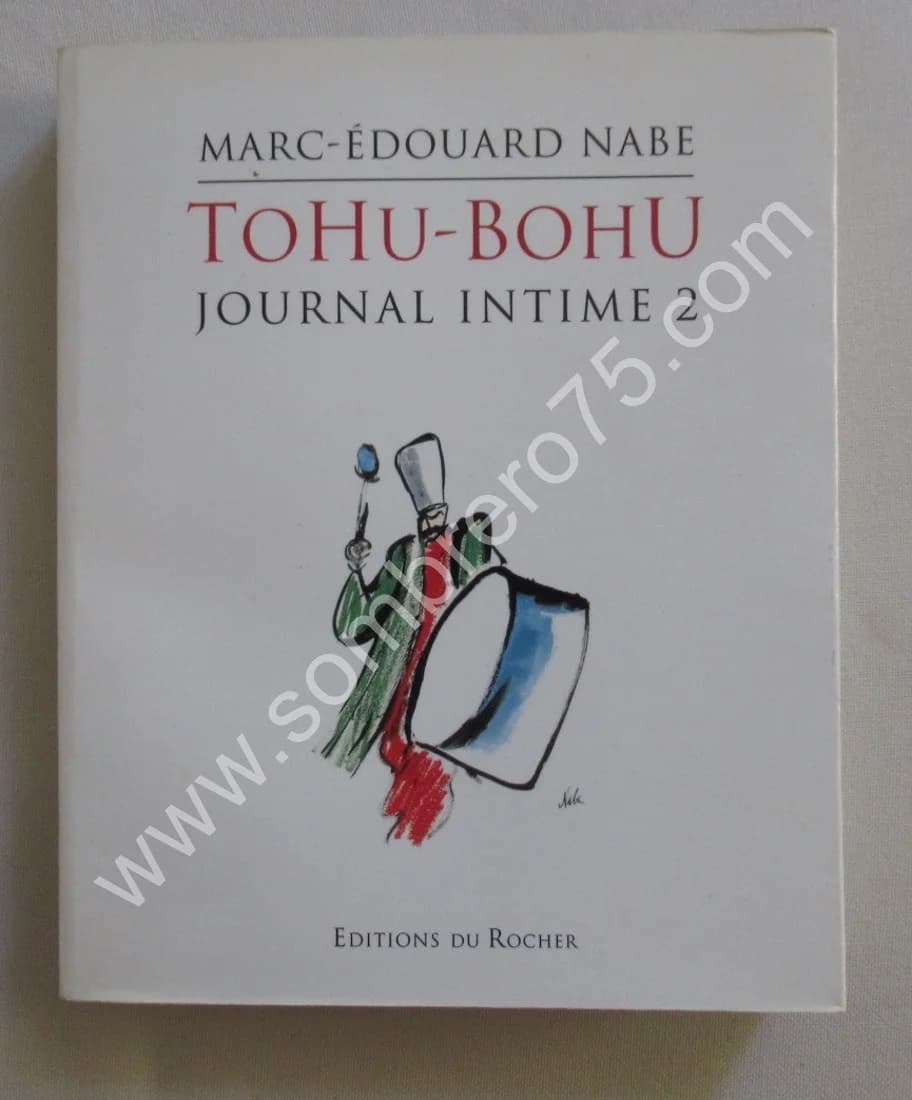 TOHU - BOHU - Journal Intime 2. Marc Edouard NABE