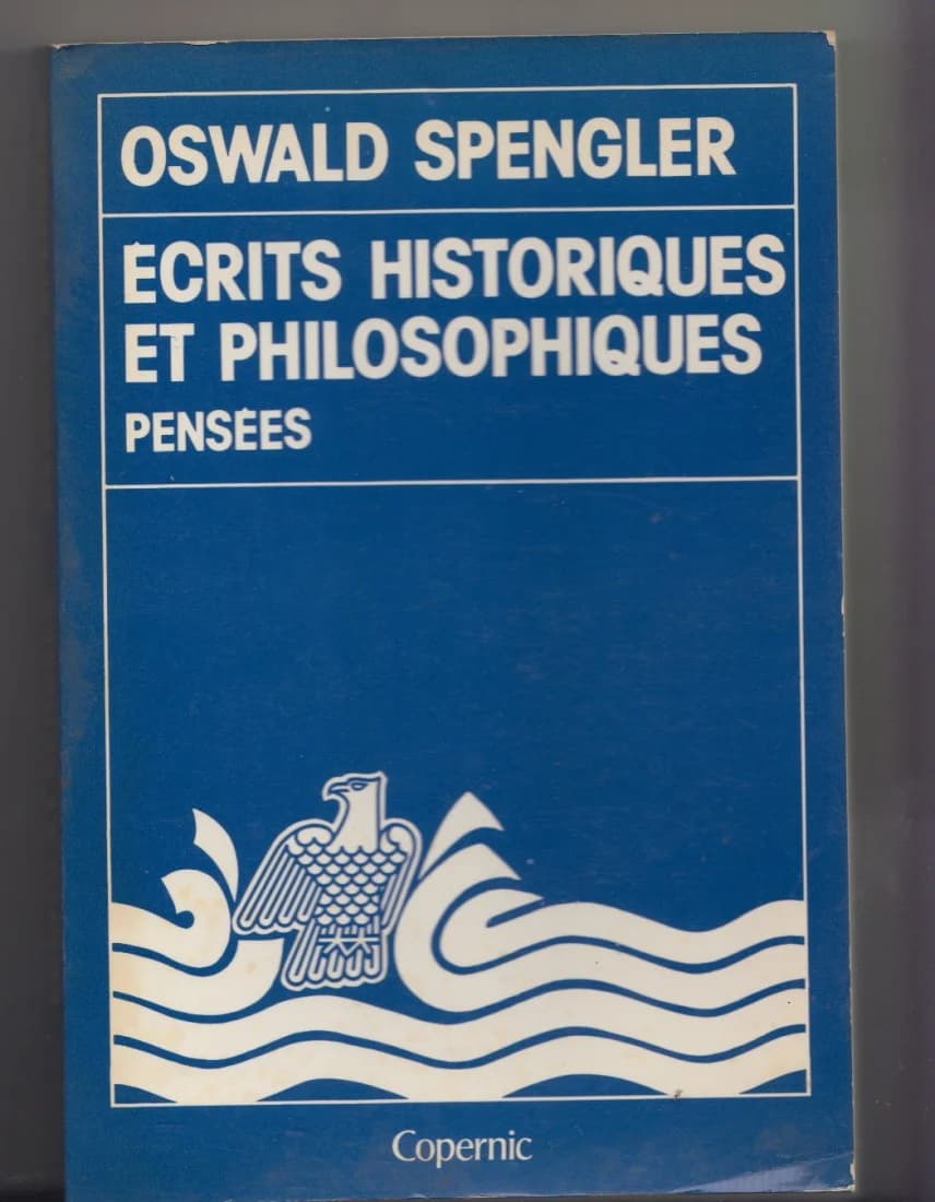 Ecrits Historiques et Philosophiques. Pensées