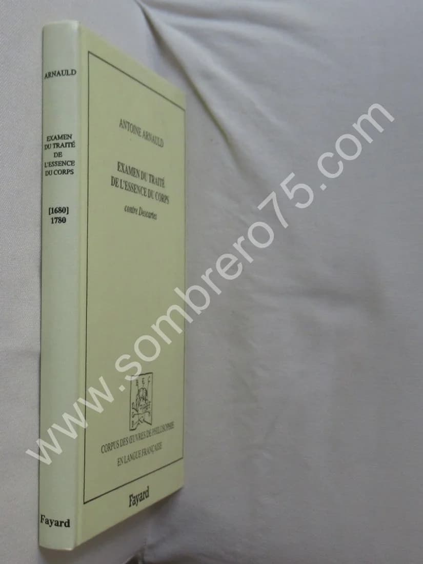 Examen du Traité de l'Essence du Corps contre Descartes. A. ARNAULD - Image 2
