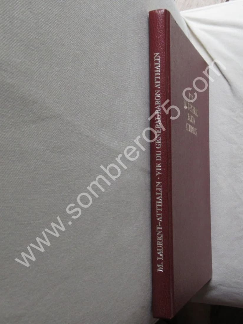 Vie du Général Baron ATTHALIN 1784-1856. M. LAURENT ATTHALIN - Image 2