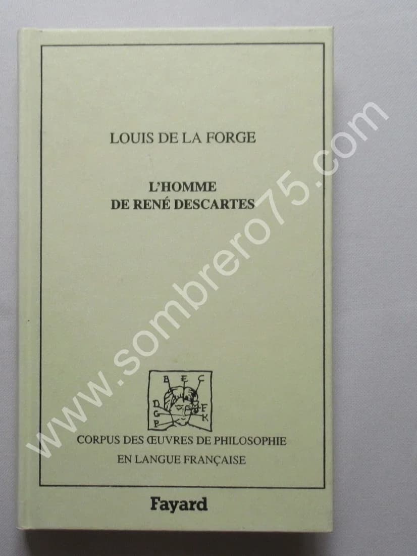 L'Homme de René Descartes. Louis de la FORGE