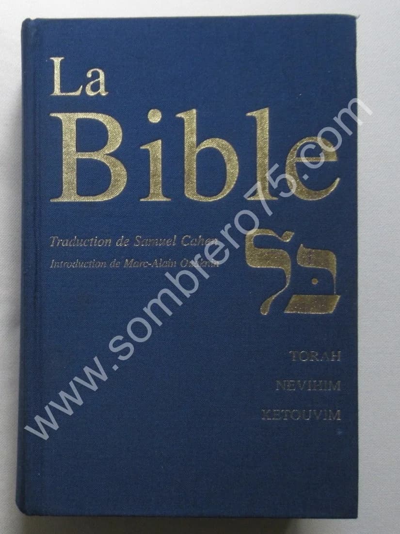 La Bible. Torah - Nevhim - Ketouvim. Trad