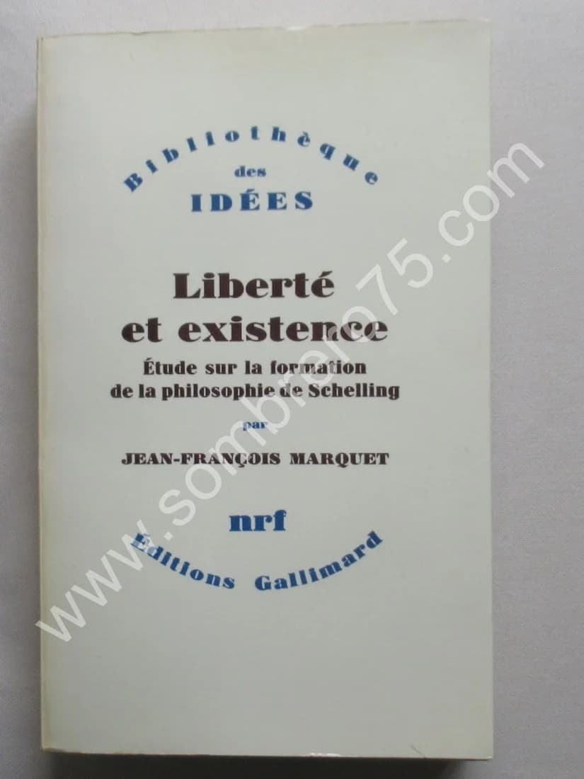 Liberté et Existence. (Schelling). Jean François MARQUET