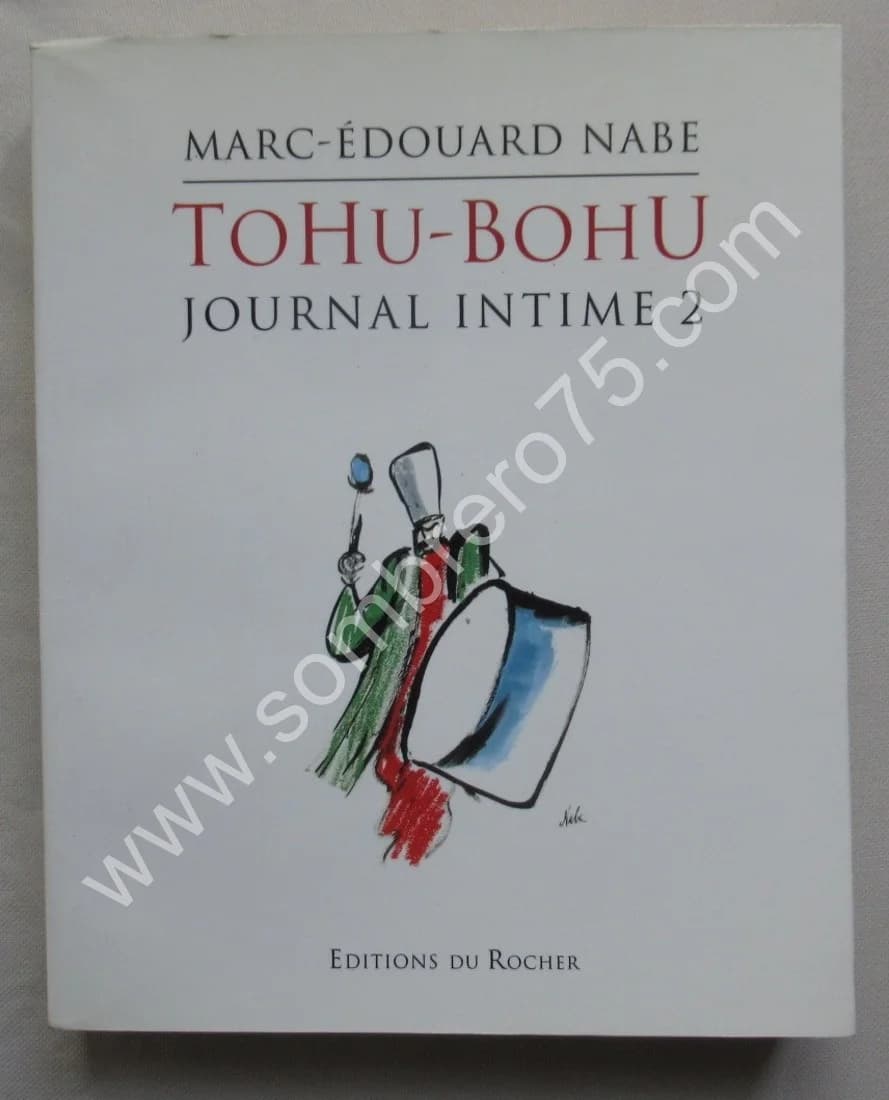 TOHU - BOHU - Journal Intime 2. Marc Edouard NABE