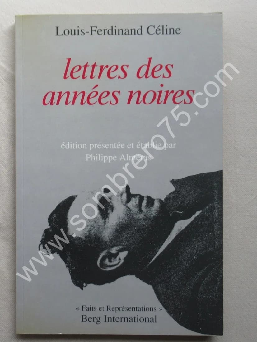 Lettres des Années Noires. L F CELINE