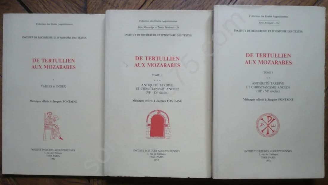 De Tertullien aux Mozarabes. Antiquité Tardive et Christianisme Ancien 3 Volumes. J. C. Fredouille
