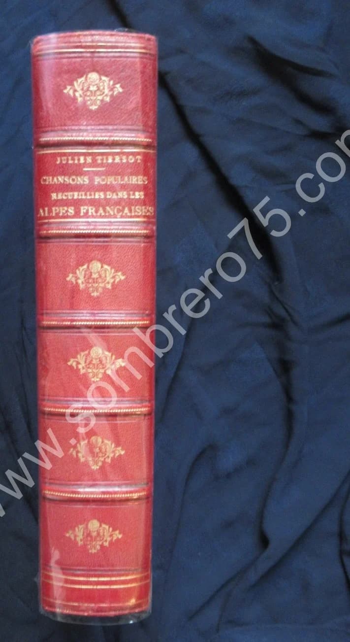 Chansons Populaires recueillies dans les Alpes Françaises. Ex Num. 1903