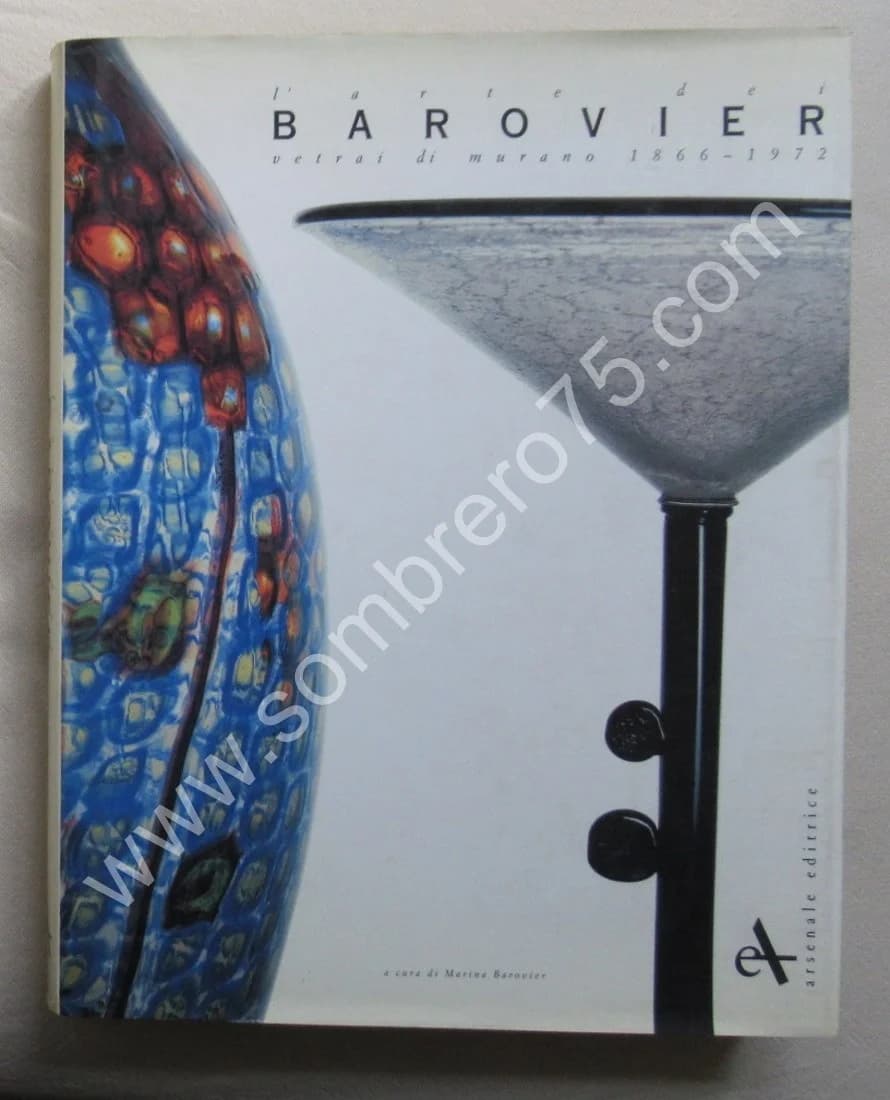 L'Arte dei BAROVIER vetrai di murano 1866-1972