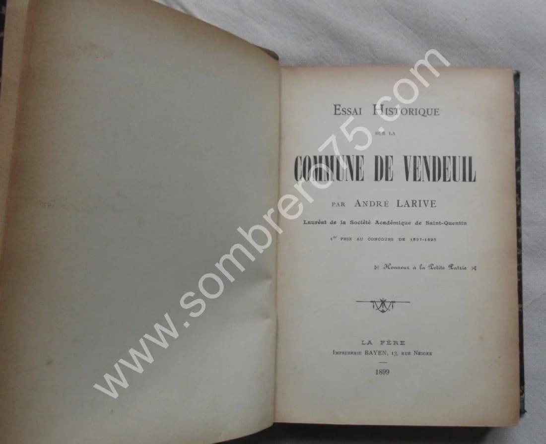 Essai Historique sur la Commune de Vendeuil.. 1899 - Image 3