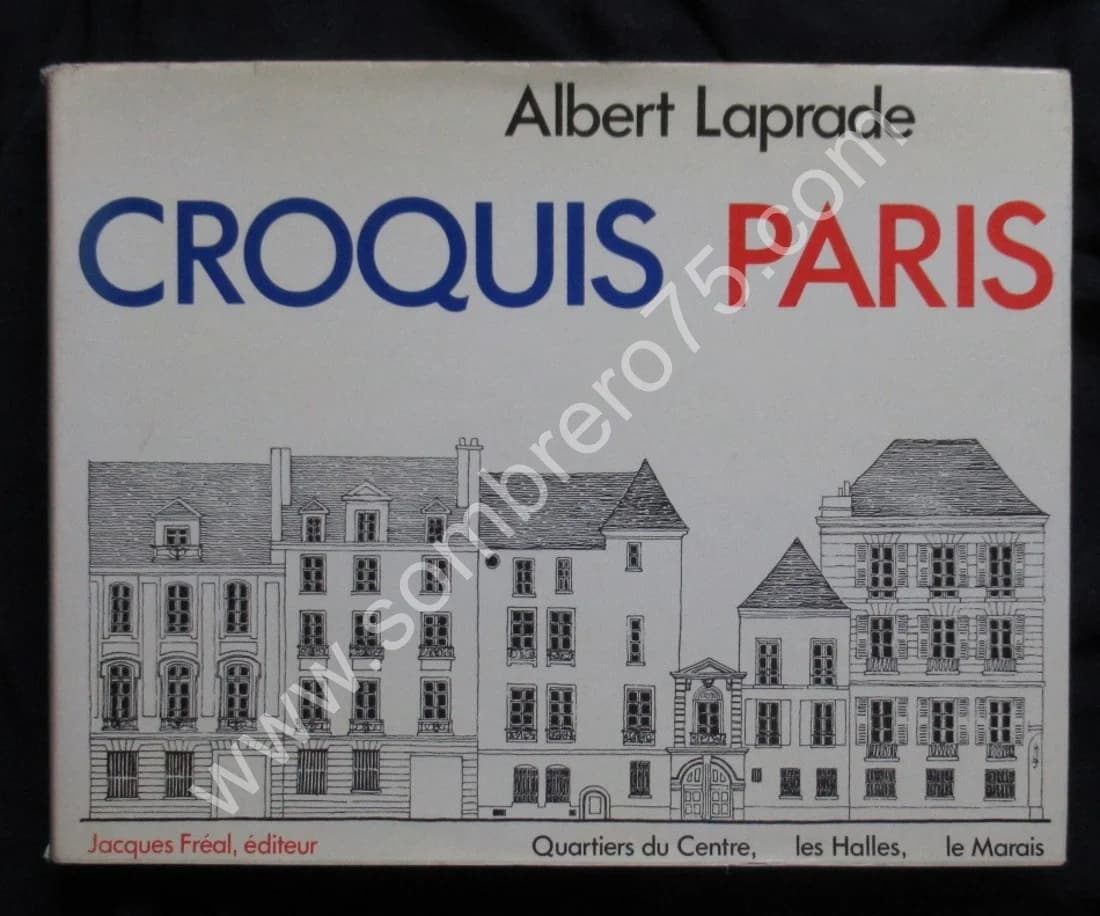 Croquis Paris. Quartiers du Centre, les Halles, le Marais. J FREAL