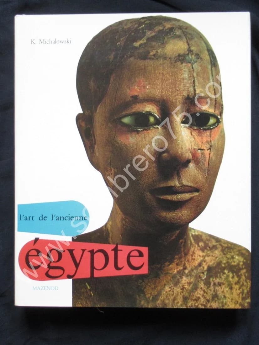 L'Art de l'Ancienne Egypte. K. MICHALOWSKI