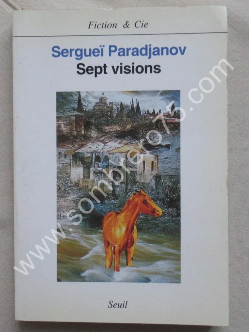 Sept Visions. Sergueï PARADJANOV