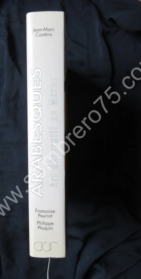 Arabesques - Art Décoratif au Maroc. Jean Marc CASTERA - Image 3