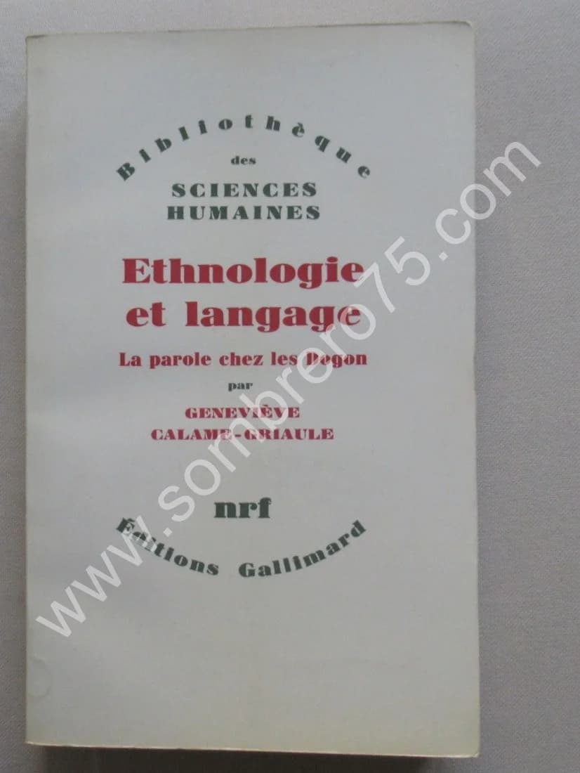 Ethnologie et Langage. La Parole chez les Dogon. CALAME GRIAULE