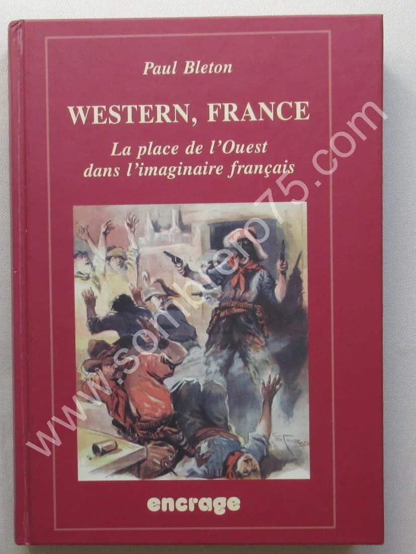 Western, France. La Place de l'Ouest dans l'imaginaire français. P. BLETON